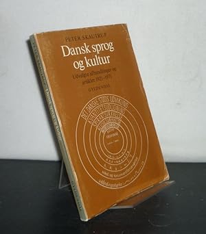 Dansk sprog og kultur. Udvalgte afhandlinger og artikler 1921-1971. [Af Peter Skauptur].