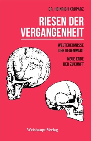 Riesen der Vergangenheit, Weltereignisse der Gegenwart, Neue Erde der Zukunft