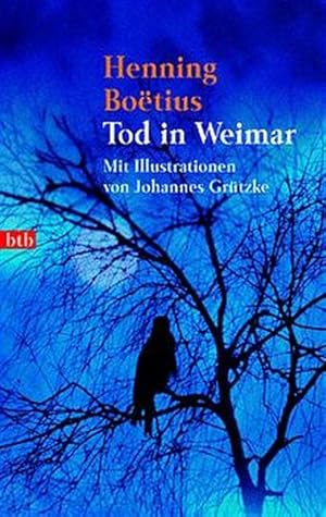 Seller image for Tod in Weimar: Mit Illustrationen von Johannes Grtzke (btb-TB) for sale by Versandantiquariat Felix Mcke