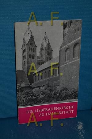 Seller image for Die Liebfrauenkirche zu Halberstadt (Das christliche Denkmal Heft 69) for sale by Antiquarische Fundgrube e.U.
