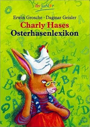 Seller image for Charly Hases Osterhasenlexikon for sale by Versandantiquariat Felix Mcke