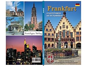 Bild des Verkufers fr Frankfurt: Stadtfhrer mit 101 Farbbildern Ausklappbarer Stadtplan und ausklappbarer Nahverkehrsplan Beschriebener Rundgang mit ausklappbarem Panoramaposter zum Verkauf von Versandantiquariat Felix Mcke