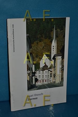 Bild des Verkufers fr Zernez Luzi Dosch. [Hrsg. Gesellschaft fr Schweizerische Kunstgeschichte GSK, Bern. Hrsg. in Zusammenarbeit mit dem Verkehrsverein Zernez] / Schweizerische Kunstfhrer Nr. 590 : Ser. 59 zum Verkauf von Antiquarische Fundgrube e.U.