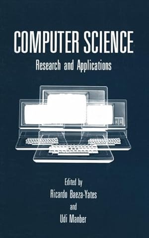 Seller image for Computer Science: Research and Applications: Research and Applications - Proceedings of the XI International Conference of the Chilean Computer Society Held in Santiago, Chile, October 15-18, 1991 for sale by getbooks GmbH