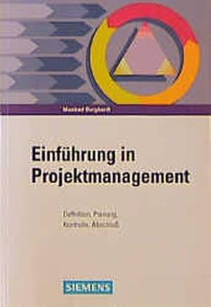 Einführung in Projektmanagement: Definition, Planung, Kontrolle, Abschluss