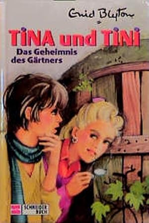 Tina und Tini, Bd.6, Das Geheimnis des Gärtners