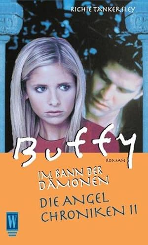Die Angel Chroniken II (Buffy - Im Bann der Dämonen, Band 2)