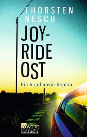 Joyride Ost: Ein Roadmovie-Roman