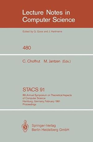 STACS 91: 8th Annual Symposium on Theoretical Aspects of Computer Science, Hamburg, Germany, Febr...