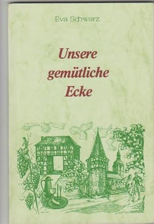Imagen del vendedor de Unsere gemtliche Ecke Federzeichnungen: Willy Held, Neustadt a.d.Aisch a la venta por Elops e.V. Offene Hnde