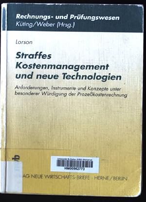 Bild des Verkufers fr Straffes Kostenmanagement und neue Technologien : Anforderungen, Instrumente und Konzepte unter besonderer Wrdigung der Prozesskostenrechnung. Rechnungs- und Prfungswesen zum Verkauf von books4less (Versandantiquariat Petra Gros GmbH & Co. KG)