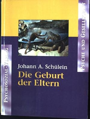 Bild des Verkufers fr Die Geburt der Eltern. Reihe Psyche und Gesellschaft zum Verkauf von books4less (Versandantiquariat Petra Gros GmbH & Co. KG)