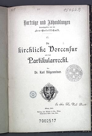 Imagen del vendedor de Die kirchliche Vorcensur und das Partikularrecht; Vortrge und Anhandlungen hrsg. von der Leo-Gesellschaft, Band 17; a la venta por books4less (Versandantiquariat Petra Gros GmbH & Co. KG)