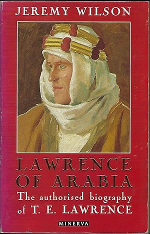 Seller image for Lawrence of Arabia: The Authorised Biography of T. E. Lawrence for sale by Purpora Books