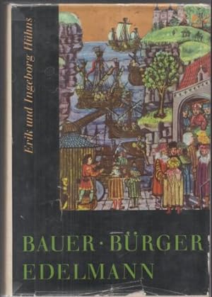Bauer, Bürger, Edelmann. Leben im Mittelalter.