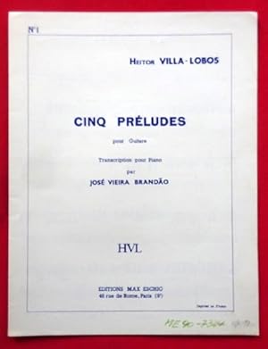Bild des Verkufers fr Cinq Preludes Prelude No. 1 (pour guitare, Transcription pour Piano par Jose Vieira Brandao) zum Verkauf von ANTIQUARIAT H. EPPLER