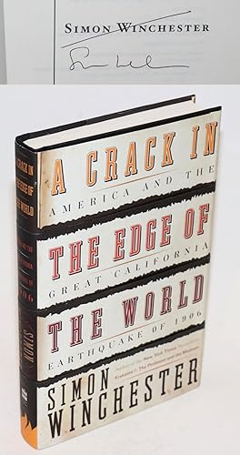 A Crack in the Edge of the World: America and the great California earthquake of 1906 [features a...