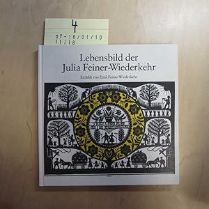 Seller image for Lebensbild der Julia Feiner- Wiederkehr - signierte Ausgabe for sale by Bookstore-Online