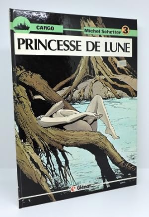 CARGO Vol. 3 - PRINCESSE DE LUNE