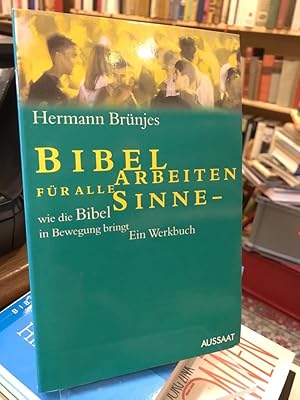 Seller image for Bibelarbeiten fr alle Sinne - wie die Bibel in Bewegung bringt. Ein Werkbuch. for sale by Antiquariat Hecht