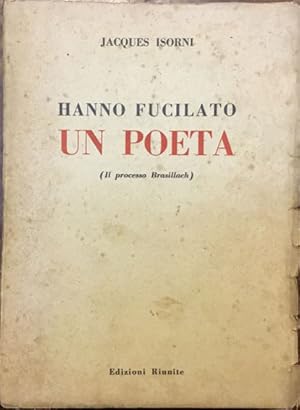 Hanno fucilato un poeta (Il processo Brasillach)