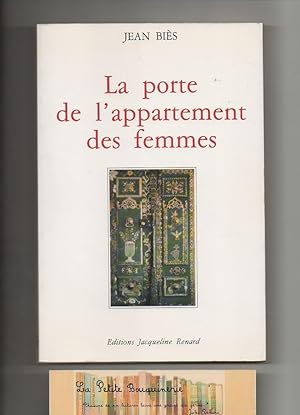 Bild des Verkufers fr La porte de l'appartement des femmes zum Verkauf von La Petite Bouquinerie