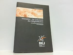 Bild des Verkufers fr Interaktiv - Im Labyrinth der Mglichkeiten: Die Multimedia-Herausforderung - kulturpdagogisch. zum Verkauf von Antiquariat Ehbrecht - Preis inkl. MwSt.