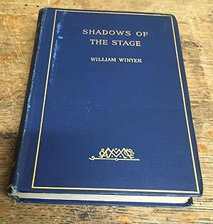 Shadows of the Stage. Third Series