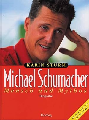 Bild des Verkufers fr Michael Schumacher - Mensch und Mythos zum Verkauf von AGON SportsWorld GmbH