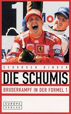 Bild des Verkufers fr Die Schumis - Bruderkampf in der Formel 1. zum Verkauf von AGON SportsWorld GmbH