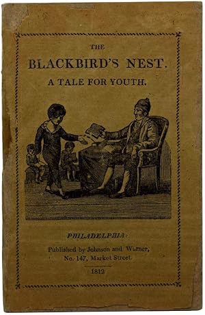 Bild des Verkufers fr The Blackbird's Nest. A Tale for Youth zum Verkauf von Adrian Harrington Ltd, PBFA, ABA, ILAB