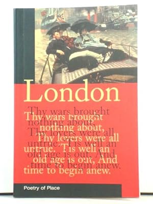 Seller image for London: A Collection of Poetry of Place for sale by PsychoBabel & Skoob Books
