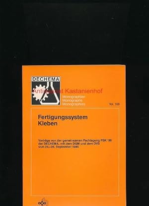 Imagen del vendedor de Ferigungssystem Kleben,Vortrge von der gemeinsamen Fachtagung FSK '86 der DECHEMA, mit dem DGM und dem DVS vom 24.-26. September 1986" a la venta por Antiquariat Kastanienhof