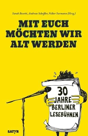 Bild des Verkufers fr Mit euch mchten wir alt werden : 30 Jahre Berliner Lesebhnen zum Verkauf von AHA-BUCH GmbH