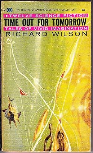 Time Out For Tomorrow by Richard Wilson (1962 Ballantine Paperback)