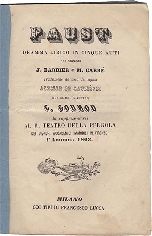 Faust. Dramma lirico in cinque atti dei signori J. Barbier e M. Carré. Traduzione italiana del si...