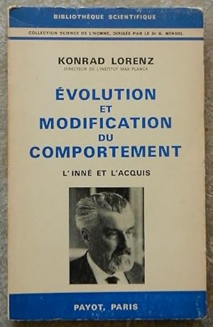 Evolution et modification du comportement. L'inné et l'acquis.