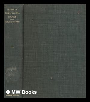 Seller image for Letters of James Russell Lowell / edited by Charles Eliot Norton: volume II for sale by MW Books