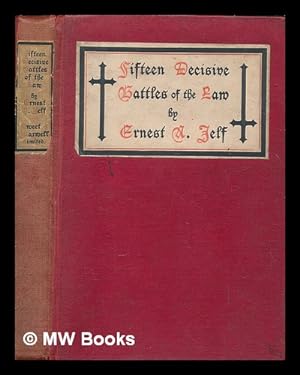 Seller image for Fifteen decisive battles of the law : being a study of some leading cases in the law of England / by Ernest Arthur Jelf for sale by MW Books