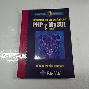 Imagen del vendedor de NAVEGAR EN INTERNET, Creacin de un portal con PHP y MySQL. a la venta por Librera J. Cintas