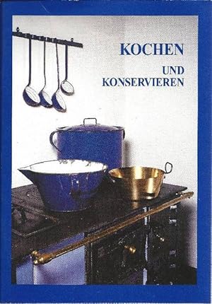 Kochen und Konservieren Begleitheft zur Ausstellung im Freilichtmuseum des Bezirks Oberbayern an ...