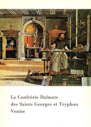 Confrérie Dalmate des Saints Georges et Tryphon, Venise (La) [Guide de l'école dalmate des Saints...