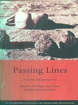 Seller image for Passing Lines. Sexuality and Immigration for sale by Librodifaccia