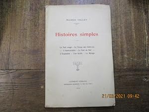 Imagen del vendedor de Histoires simples. La nuit rouge ; la vierge des orfvres ; l'anniversaire ; la nuit de bal ; l'expiation ; une ydille ; le mirage. a la venta por LE MUSEE DU LIVRE