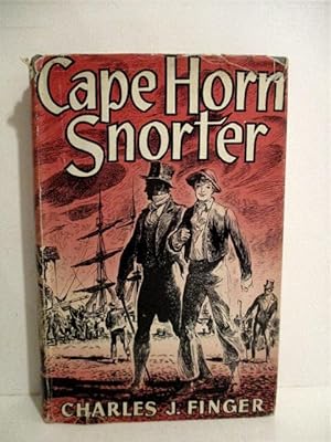 Cape Horn Snorter: A Story of the War of 1812, and of Gallant Days with Captain Porter of the U.S...