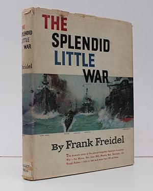 Seller image for The Splendid Little War. [The Spanish-American War.] BRIGHT, CLEAN COPY IN UNCLIPPED DUSTWRAPPER for sale by Island Books