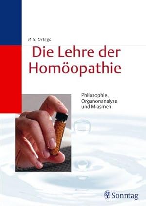 Die Lehre der Homöopathie : Philosophie, Organonanalyse und Miasmen. Proceso Sanchez Ortega. Red....