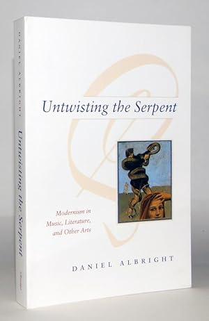 Untwisting the Serpent. Modernism in Music, Literature, and Other Arts.