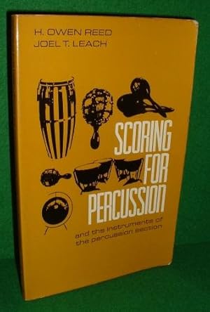 Bild des Verkufers fr SCORING FOR PERCUSSION AND THE INSTRUMENTS OF THE PERCUSSION SECTION zum Verkauf von booksonlinebrighton