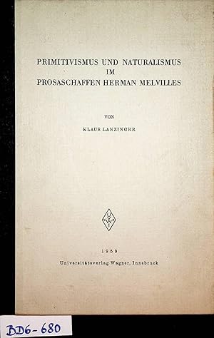 Seller image for Primitivismus und Naturalismus im Prosaschaffen Herman Melvilles for sale by ANTIQUARIAT.WIEN Fine Books & Prints
